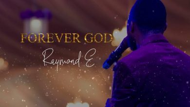 Forever God by Raymond E Mp3 Download