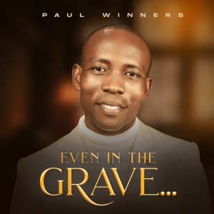Even In The Grave by PAUL WINNERS
