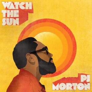 PJ Morton – Watch the sun