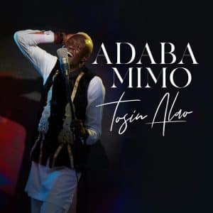 Adaba Mimo by Tosin Alao Mp3 Download