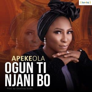 Apekeola Ogun Ti Njani Bo Mp3 Download