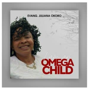 Evang Juliana Okoro I Am An Omega Child