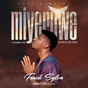Miyeruwe by Frank Sylva Mp3 Download