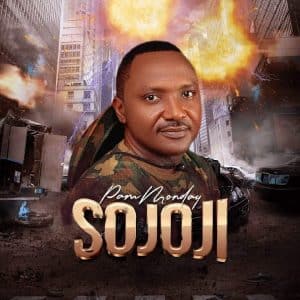 Sojoji by Pam Monday Mp3 Download