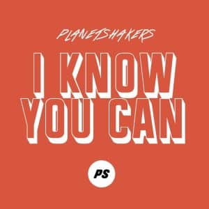 Planetshakers I Know You Can Mp3 Download