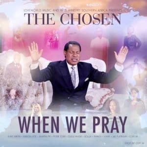 when we pray by the chosen Mp3 Download