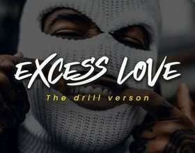 Excess Love (Holy Drill Mp3 Download)
