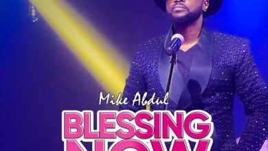 Mike Abdul Blessing Now Mp3 Download