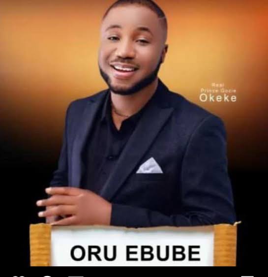 Prince Gozie Okeke Oru ebube Mp3 Download