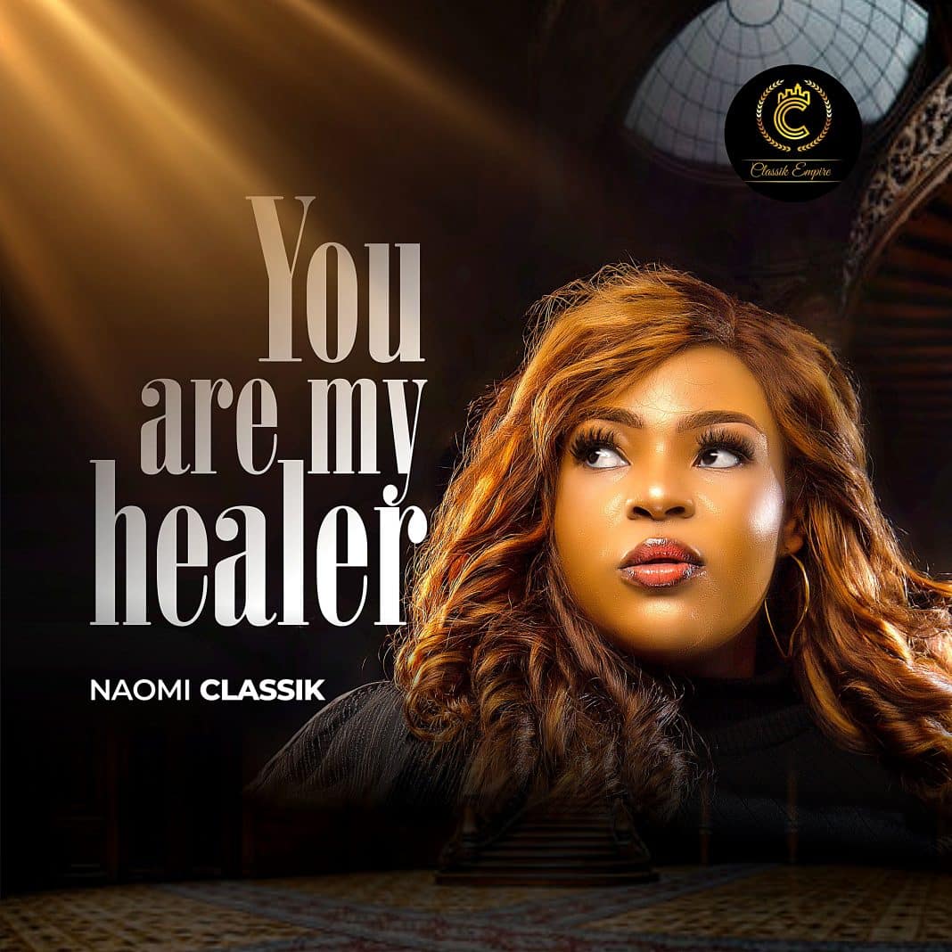 Naomi Classik You Are My Healer Mp3 Download