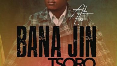 Download song Bana Jin Tsoro By Adi Eze