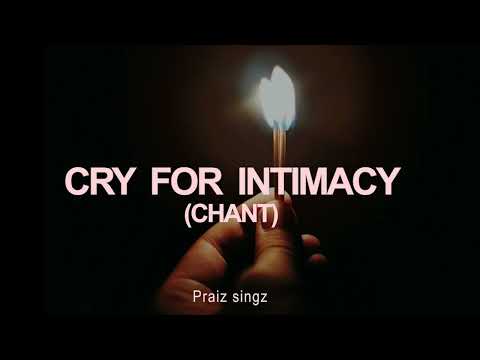 Praiz Singz Cry For Intimacy Mp3 Download