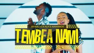Benachi ft Alice Kimanzi TEMBEA NAMI Mp3 download