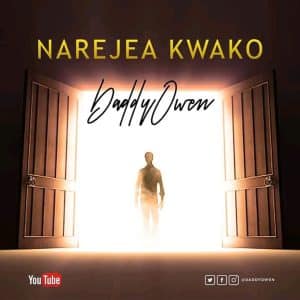 Daddy Owen NAREJEA KWAKO Mp3 download
