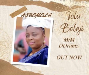 Tolu Bolaji Agbomola Mp3 Download