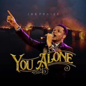 Joe Praize You Alone Mp3 download