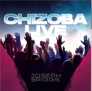 Joseph Briggs Chizoba Mp3 download