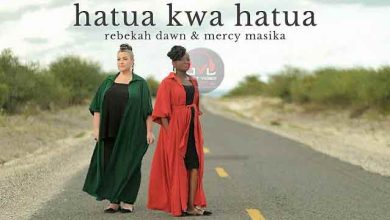 Rebekah Dawn ft Mercy Masika Hatua Kwa Hatua Mp3 download
