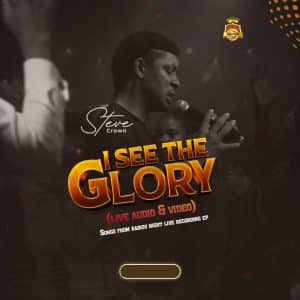 Steve Crown I See The Glory Mp3 Download