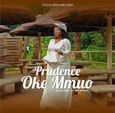 Prudence Oke Mmuo Mp3 Download