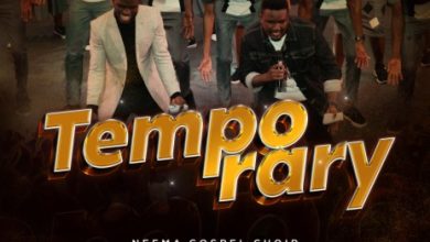 temporary by neema gospel choir Mp3 download