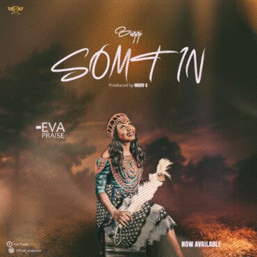 Bigi Something by Eva Praise mp3 download