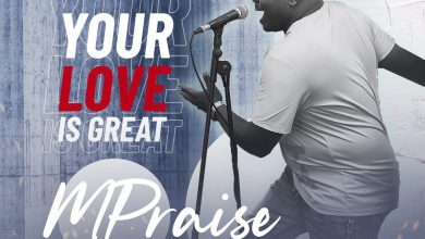 Mpraise Your Love Is Great Mp3 Download