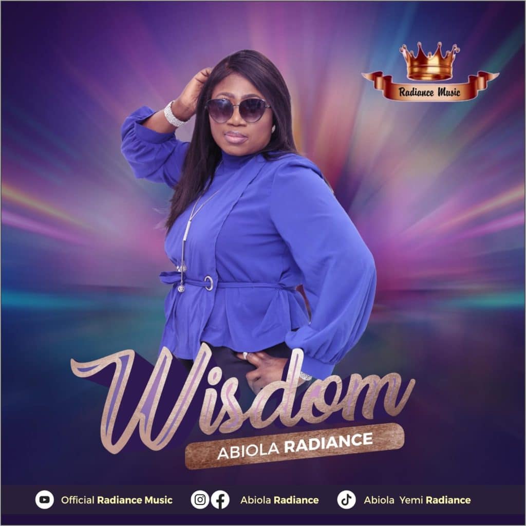 Abiola Radiance Wisdom Mp3 Download