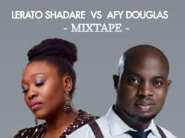 [Mixtape] Lerato Shadare Goes Head To Head With Afy Douglas In Mixtape