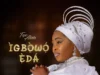 Tope Alabi – Igbowo Eda IGBOWO EDA Tope Alabi