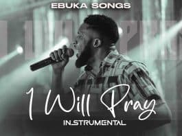 I Will Pray Instrumental by Ebuka Mp3 Download