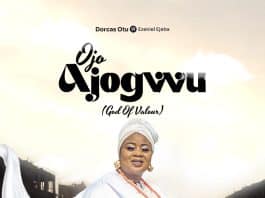 Ojo Ajogwu by Dorcas Otu ft. Ezekiel Ejeba