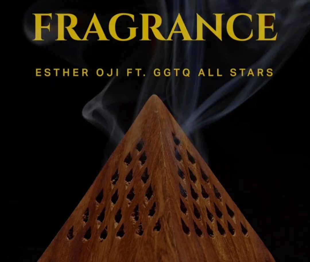 Esther Oji – Fragrance ft. GGTQ All Stars Mp3 Download 