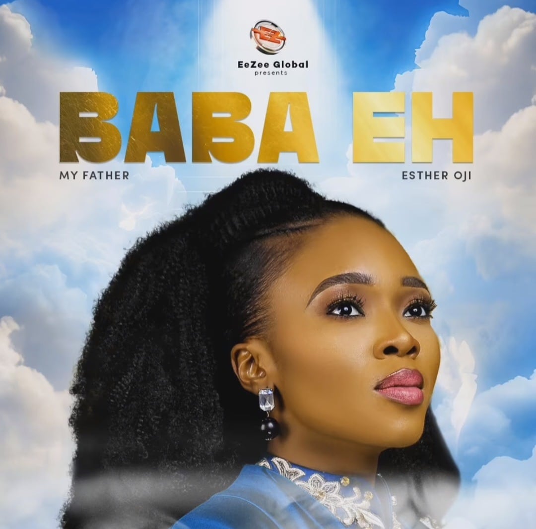 Esther Oji – Baba Eh (My Father) Mp3 Download