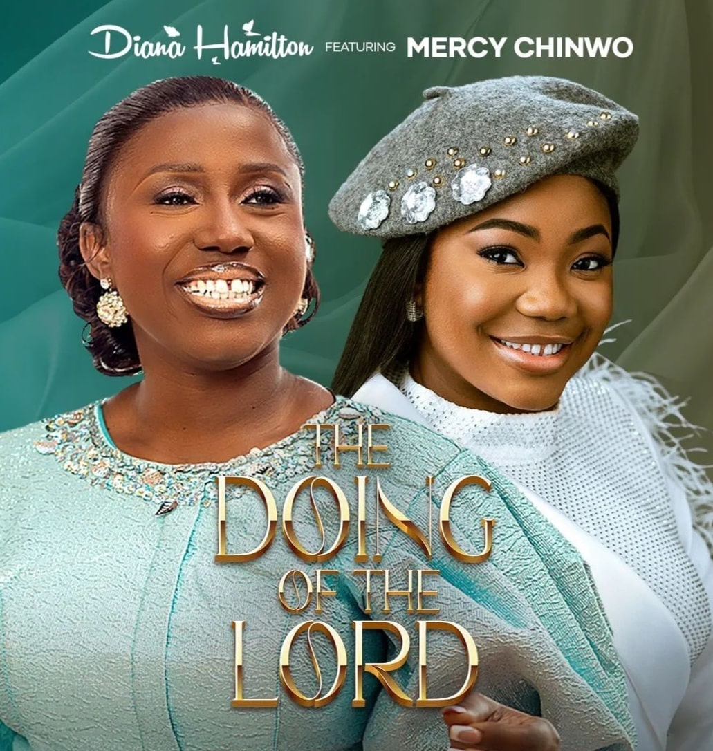 Diana Hamilton ft. Mercy Chinwo – The Doing Of The Lord