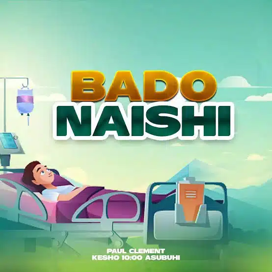 Bado Naishi by Paul Clement