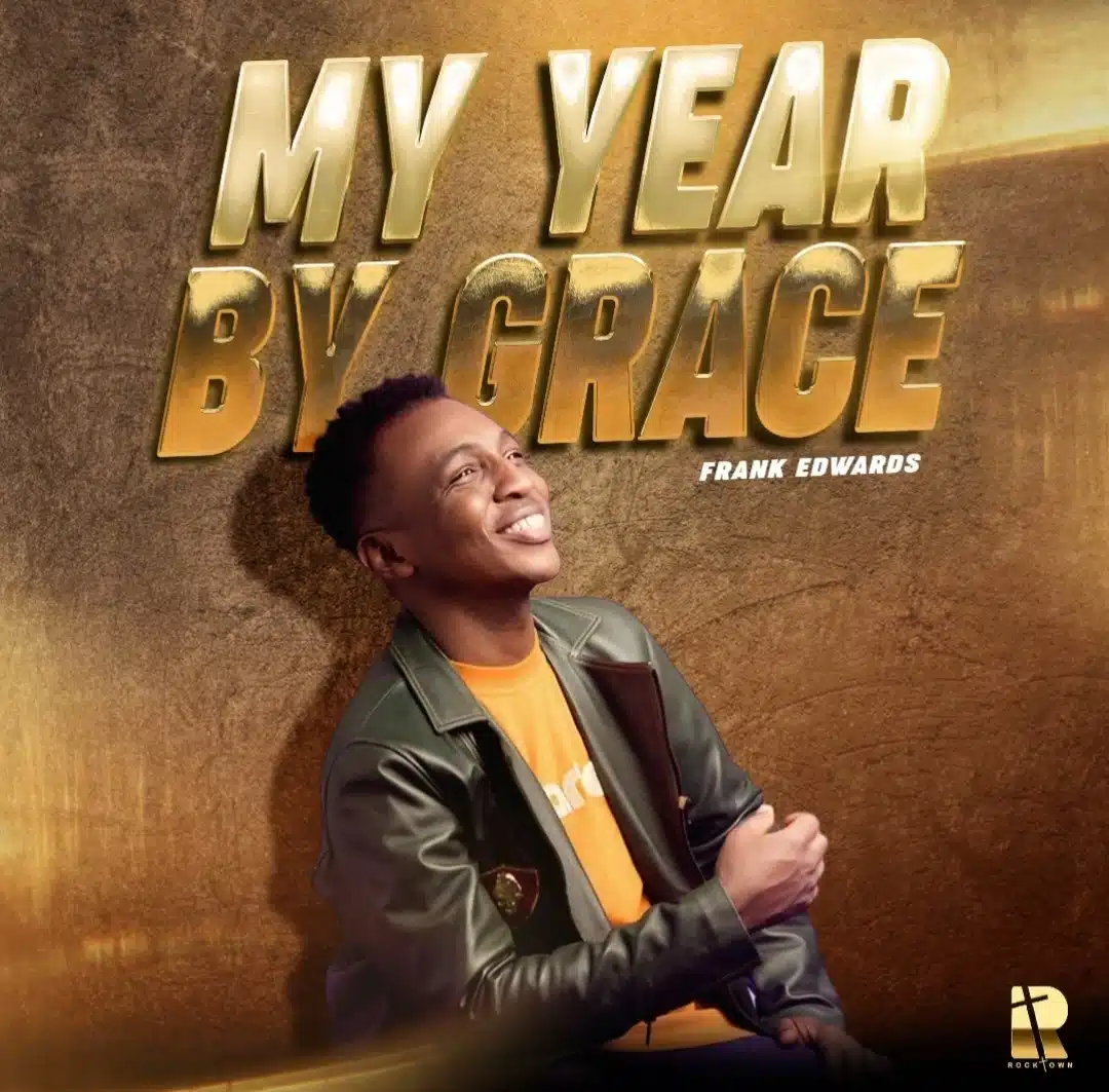 Frank Edwards – My Year By Grace