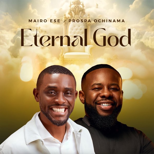Mairo Ese ft. Prospa Ochimana – Eternal God