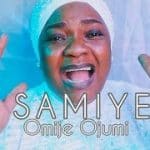 SAMIYE Bunmi Akinnaanu Omije ojumi