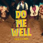 COZA City Music Do Me Well Mp3 Download