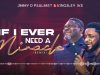 Jimmy D Psalmist x Kingsley Ike – If I ever need a Miracle (Remix)