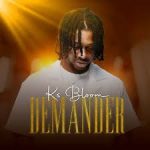 KS Bloom – Demander Mp3 Download