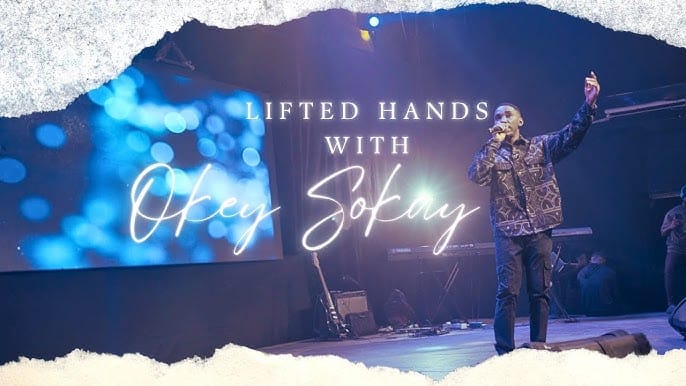 Okey Sokay Lifted Hands Mp3 Download 