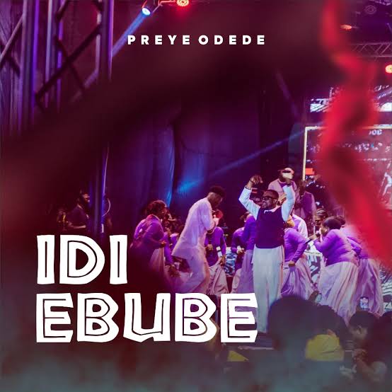 Preye Odede – Idi Ebube Mp3 Download 