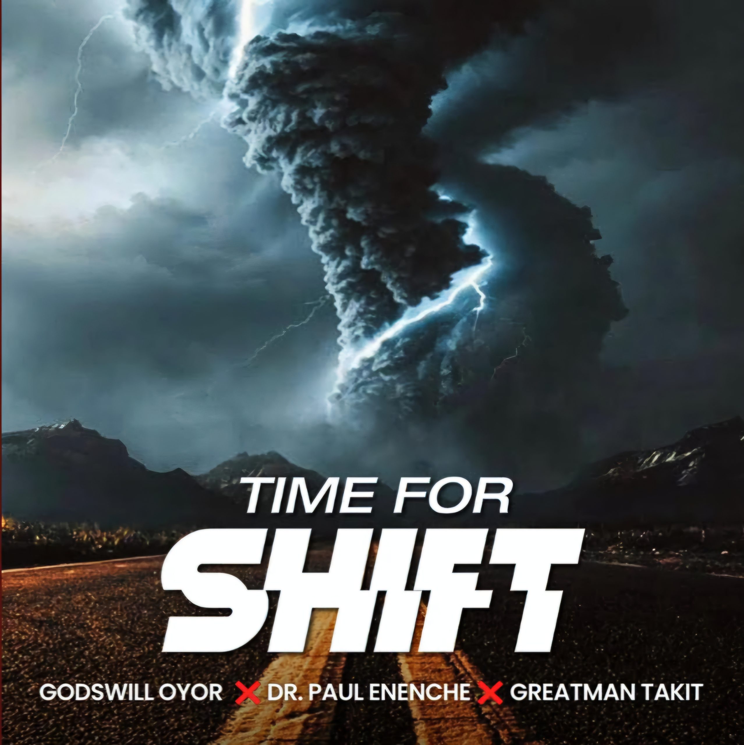 Time For Shift – Godswill Oyor ft. Dr. Paul Enenche & Greatman Takit Mp3 Download 