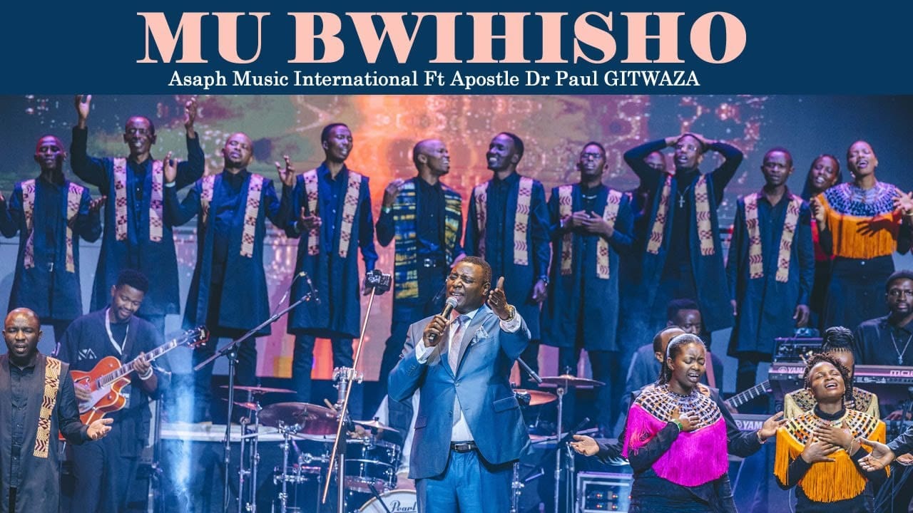 Asaph Music International ft Apostle Dr Paul GITWAZA Mu Bwihisho