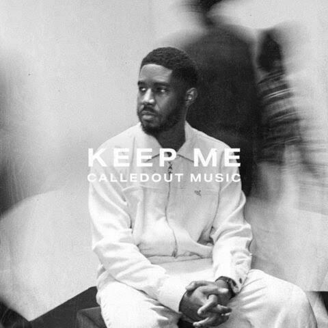 CalledOut Music Keep Me Mp3 Download
