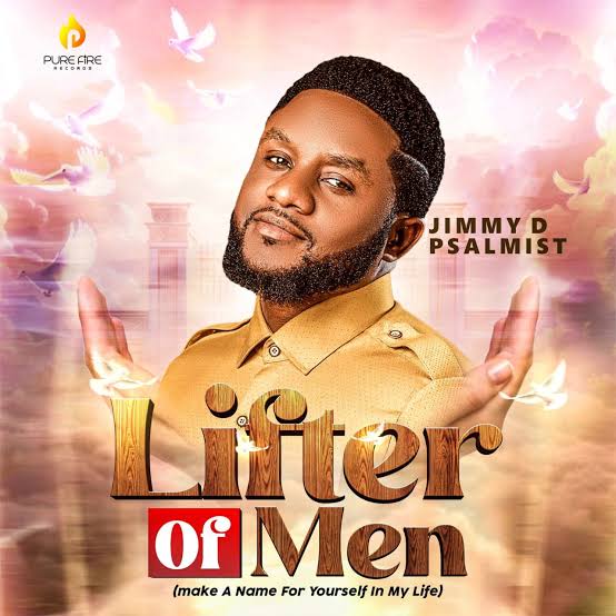 Lifter of Men Jimmy D Psalmist Mp3 Download