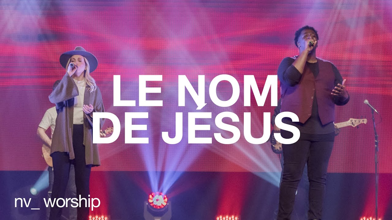 NV Worship et Jean Jean – Le nom de Jésus (The name of Jesus)