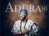 Odunlade Adekola Adura Mi Mp3 Download